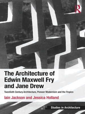 cover image of The Architecture of Edwin Maxwell Fry and Jane Drew
